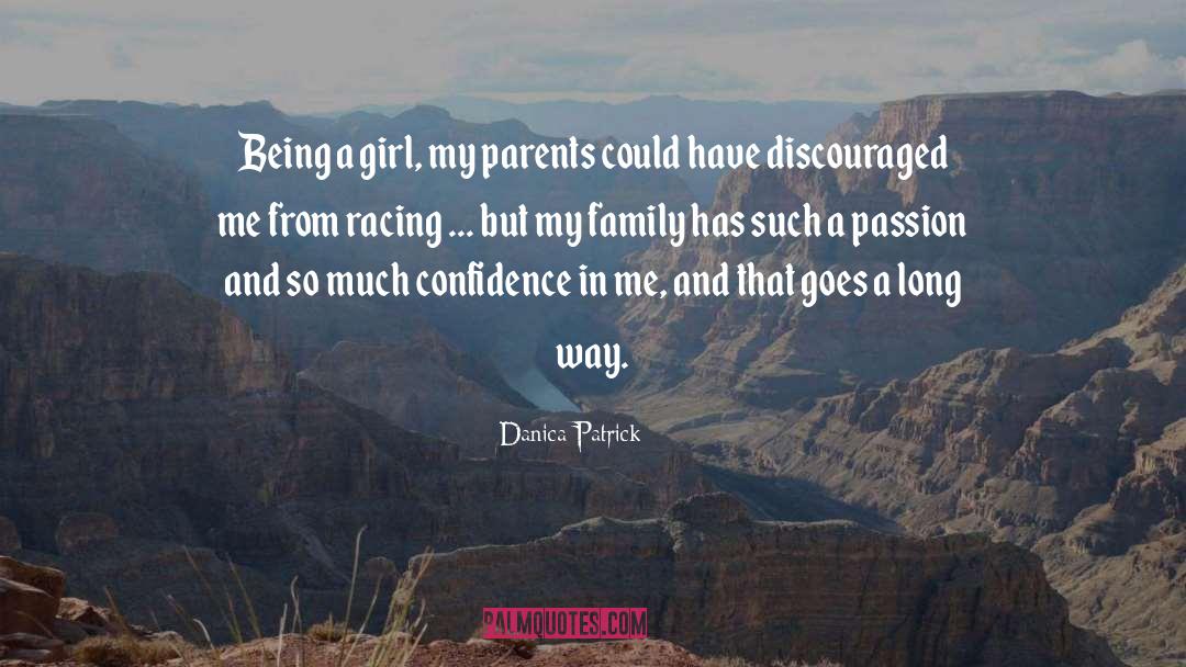 Being A Girl quotes by Danica Patrick