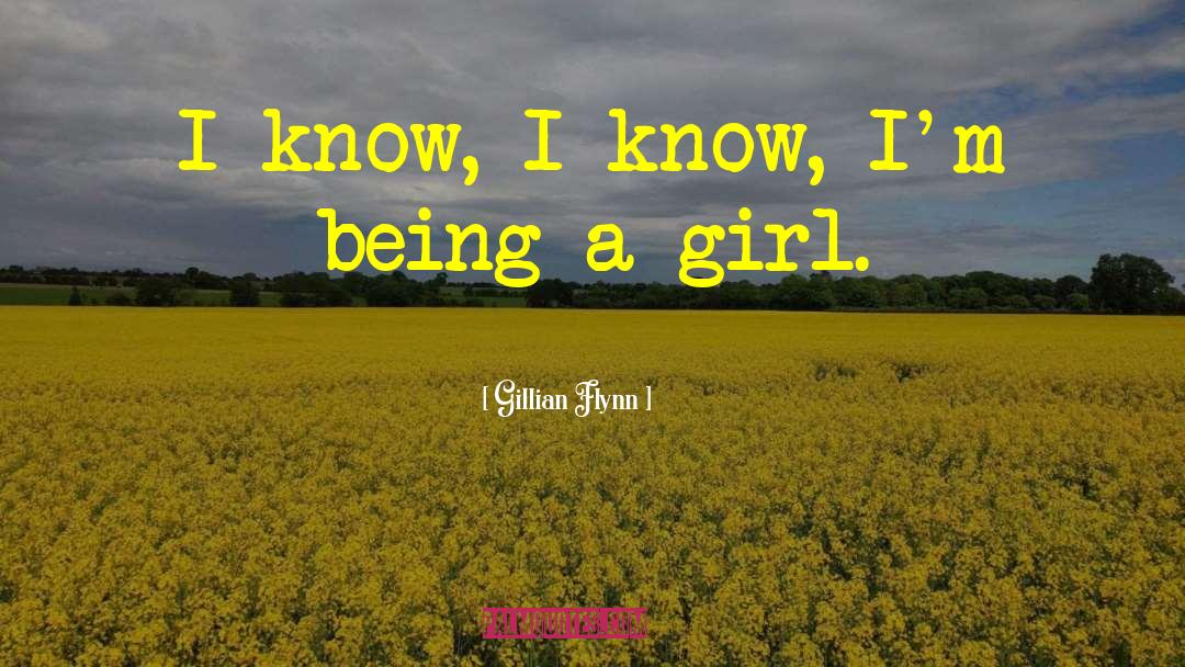Being A Girl quotes by Gillian Flynn