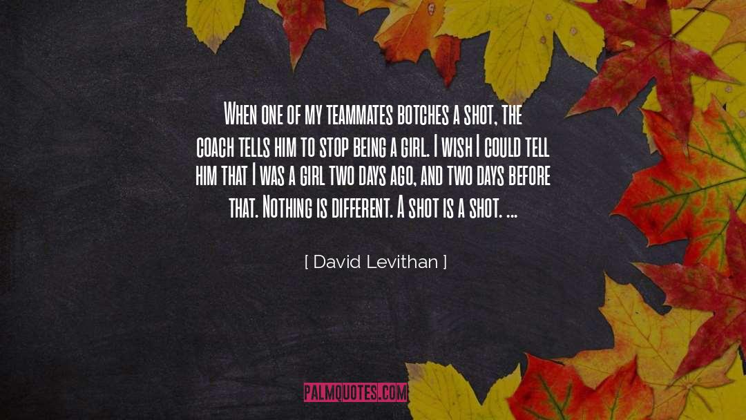 Being A Girl quotes by David Levithan