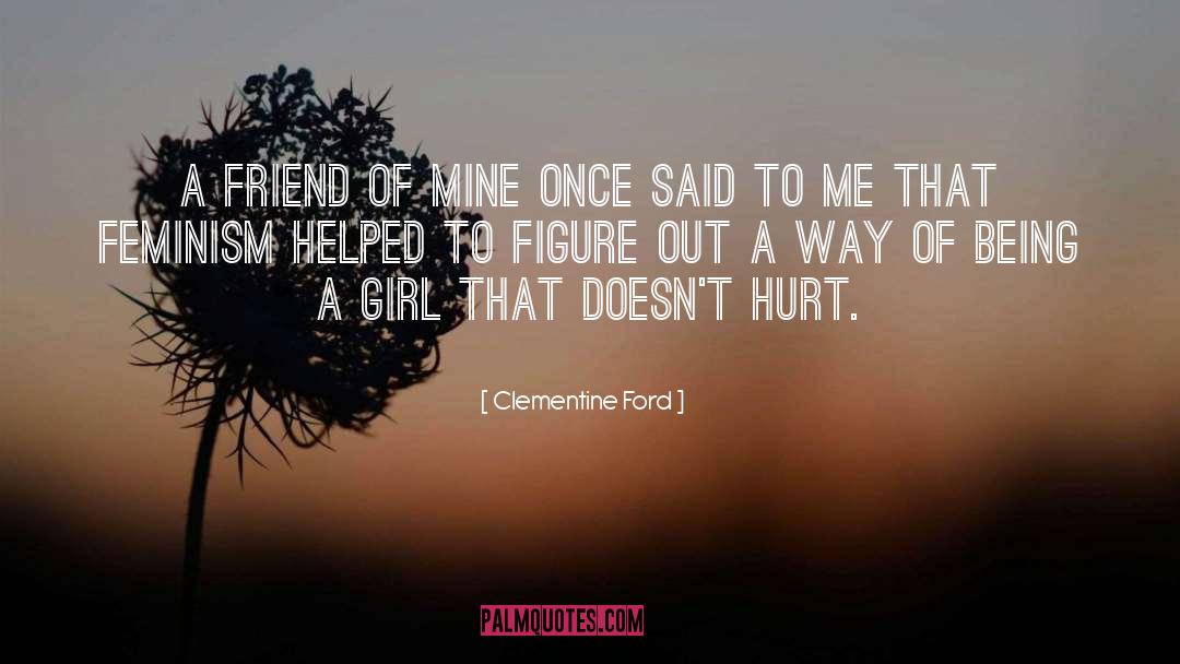 Being A Girl quotes by Clementine Ford