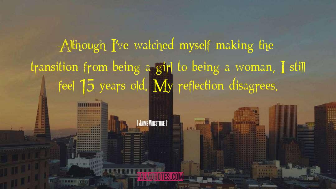 Being A Girl quotes by Jaime Winstone