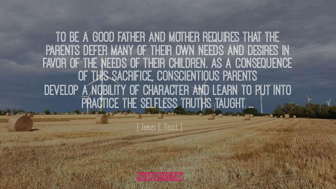 Being A Good Father quotes by James E. Faust