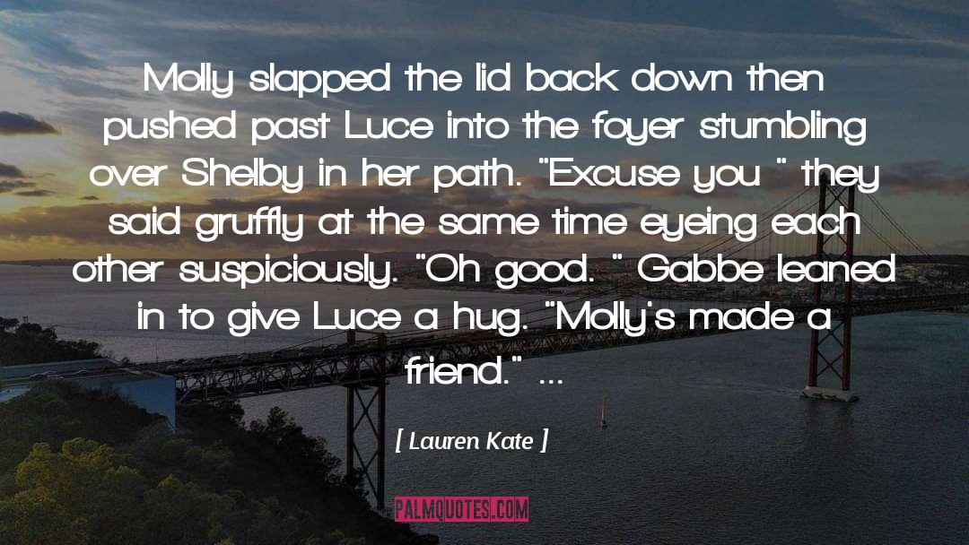 Being A Good Friend quotes by Lauren Kate