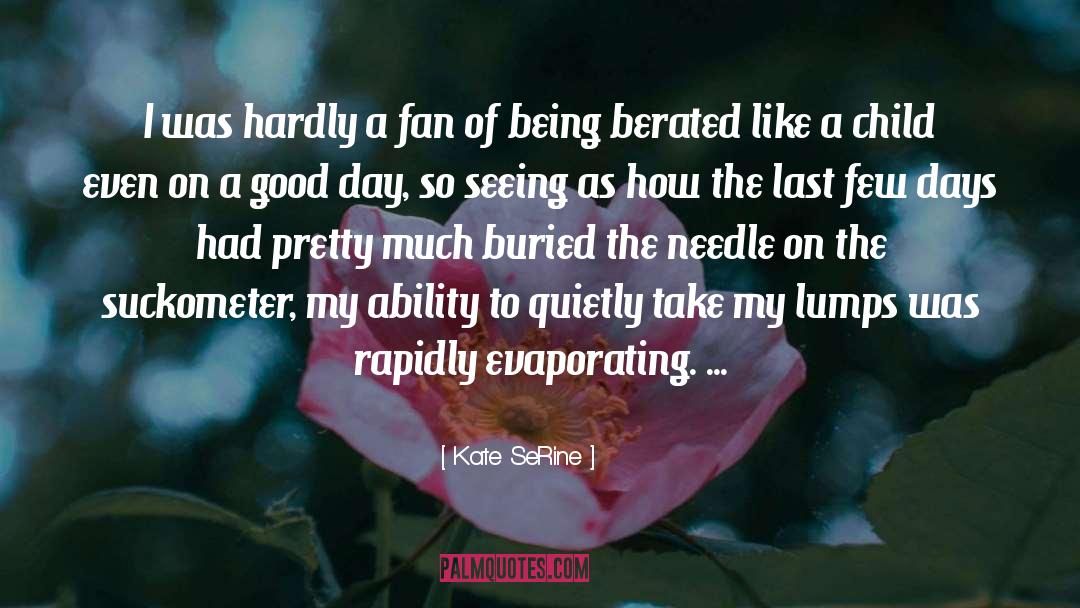 Being A Good Parent quotes by Kate SeRine