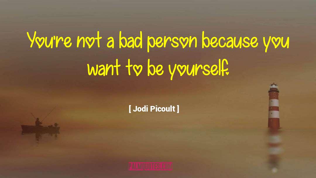 Being A Good Person quotes by Jodi Picoult