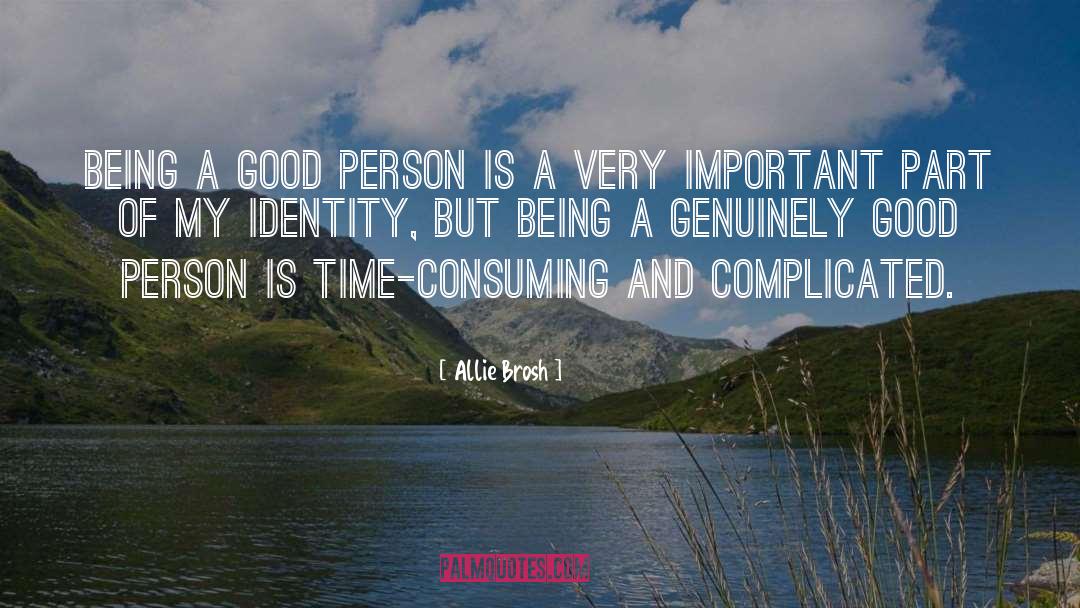 Being A Good Person quotes by Allie Brosh