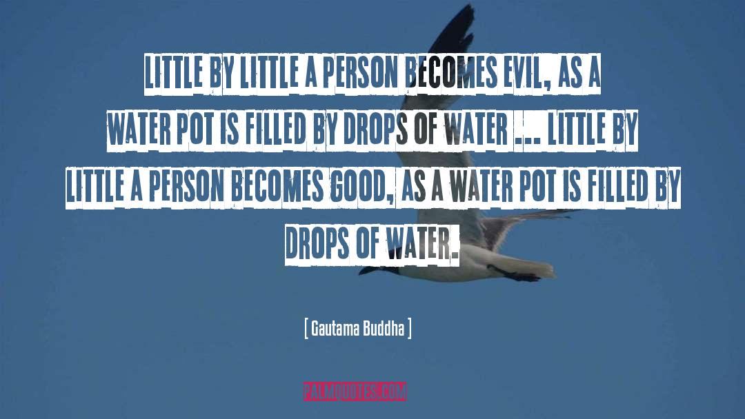 Being A Good Person quotes by Gautama Buddha