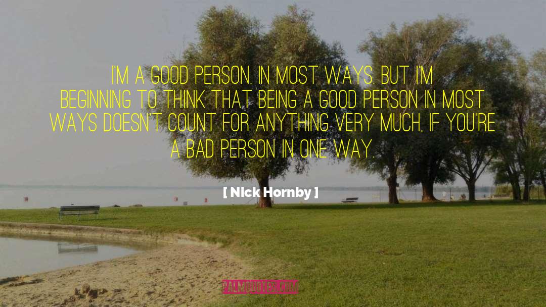 Being A Good Person quotes by Nick Hornby