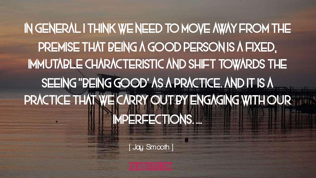 Being A Good Person quotes by Jay Smooth
