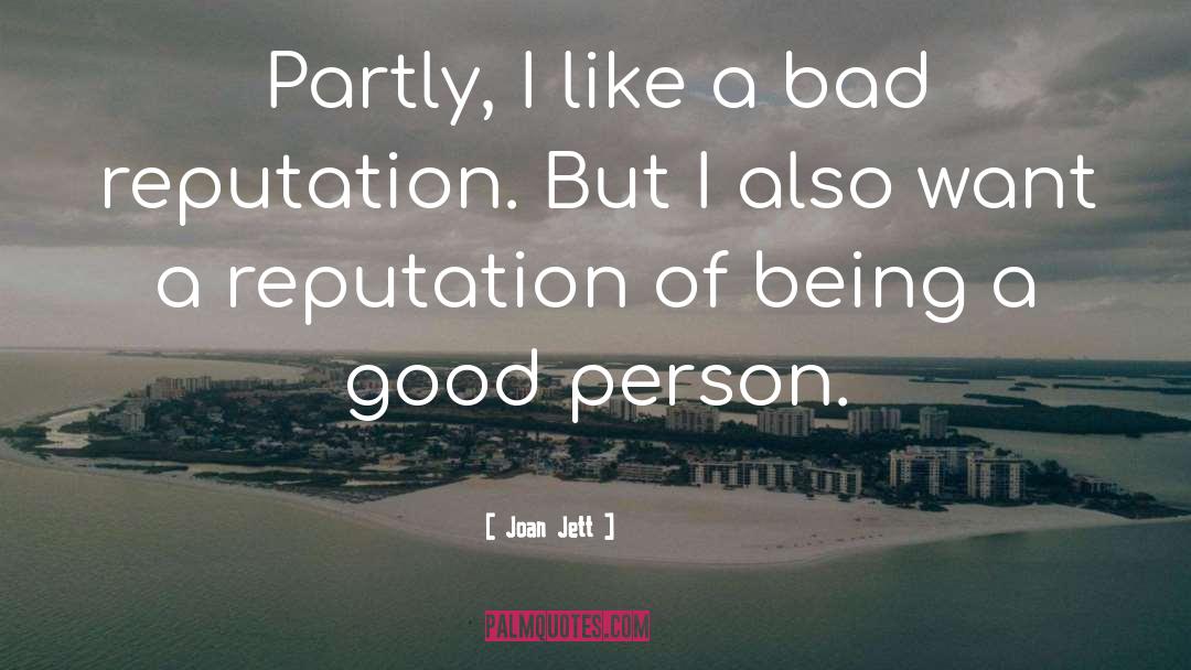 Being A Good Person quotes by Joan Jett