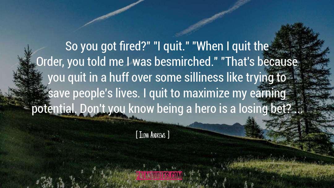 Being A Hero quotes by Ilona Andrews