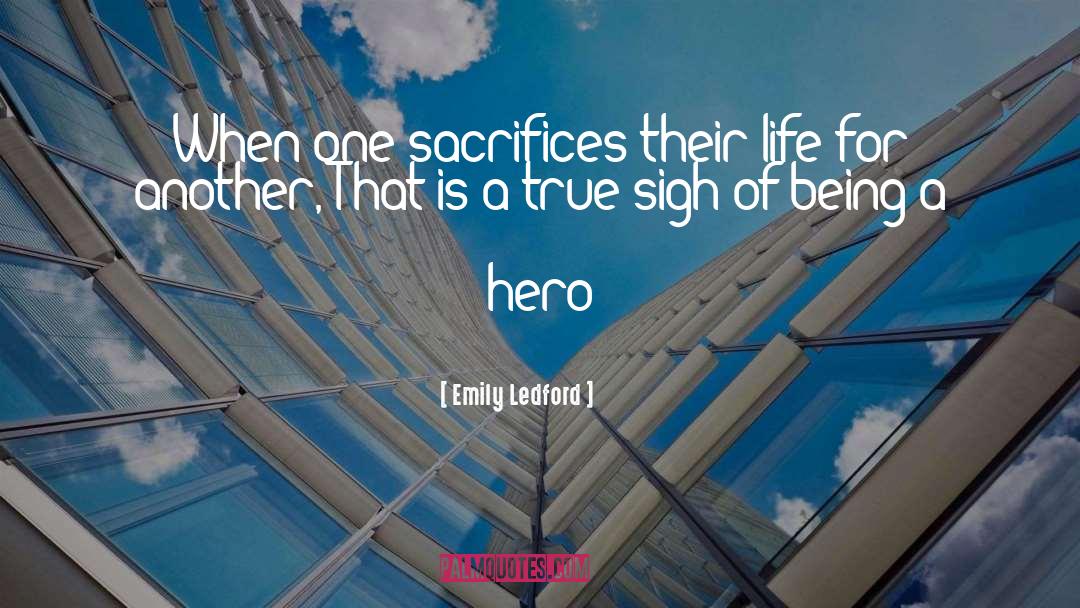 Being A Hero quotes by Emily Ledford
