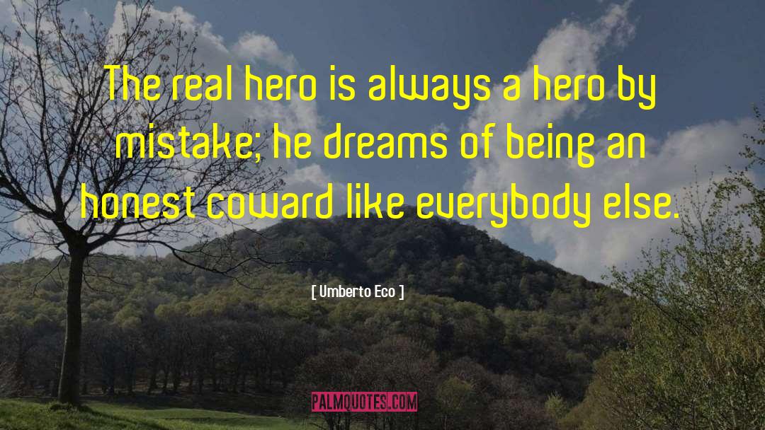 Being A Hero quotes by Umberto Eco