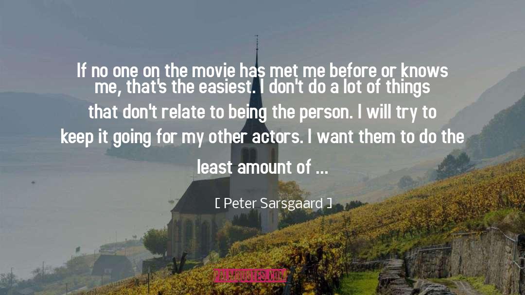 Being A Hypocrite quotes by Peter Sarsgaard