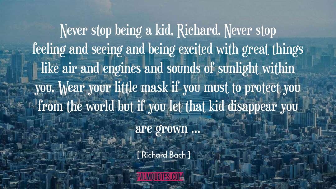 Being A Kid quotes by Richard Bach
