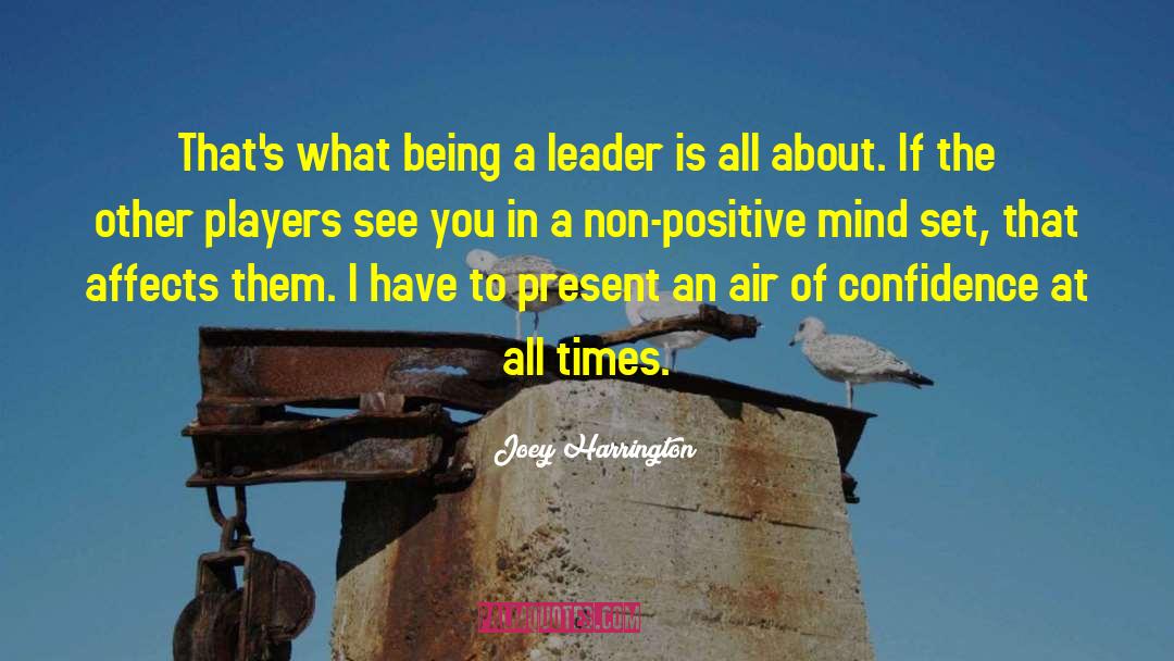 Being A Leader quotes by Joey Harrington