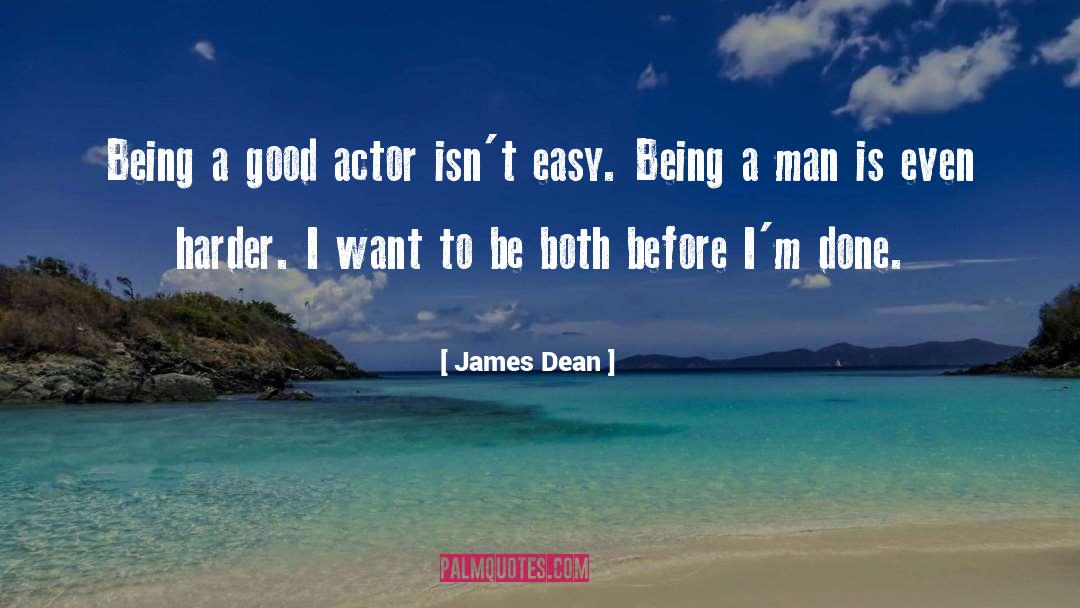 Being A Man quotes by James Dean