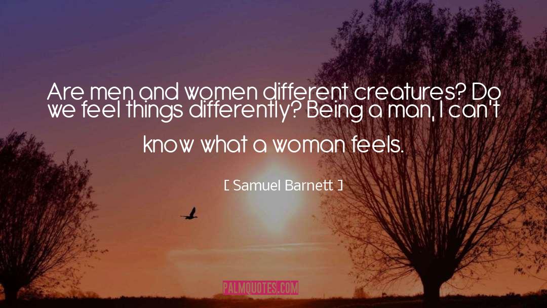 Being A Man quotes by Samuel Barnett