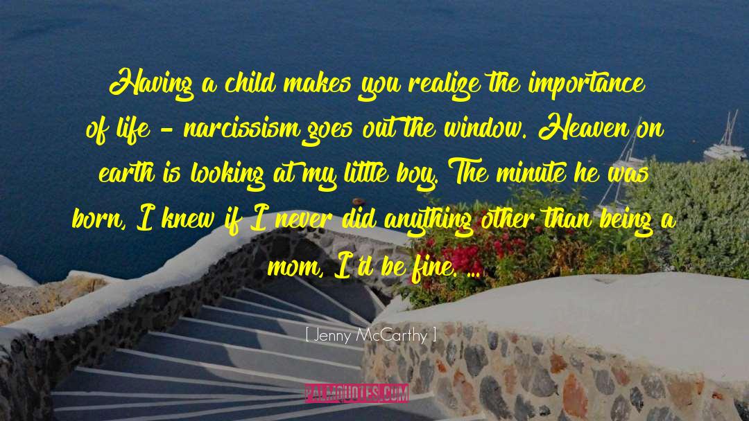 Being A Mom quotes by Jenny McCarthy