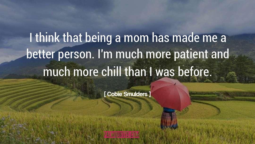 Being A Mom quotes by Cobie Smulders