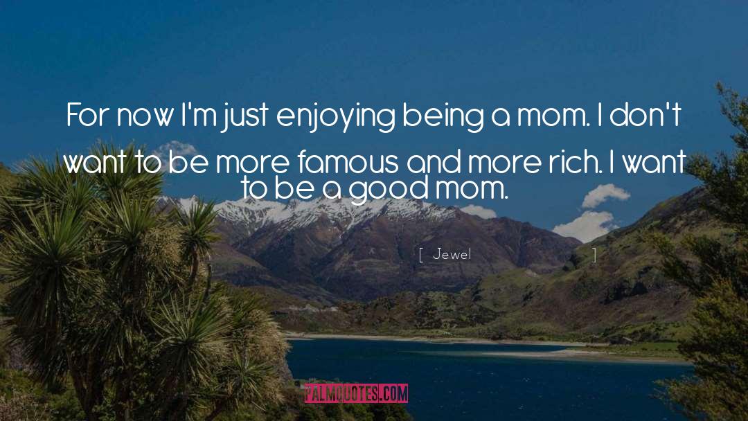 Being A Mom quotes by Jewel