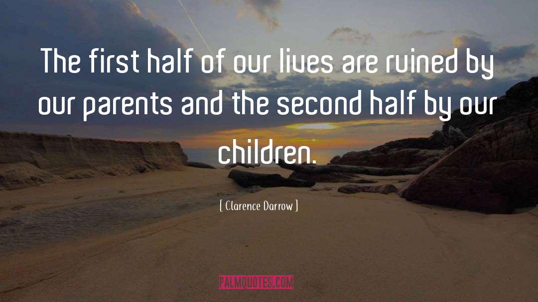 Being A Mom quotes by Clarence Darrow