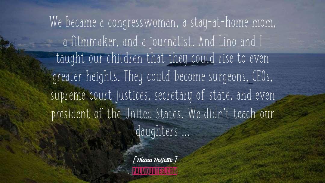 Being A Mom To A Daughter quotes by Diana DeGette