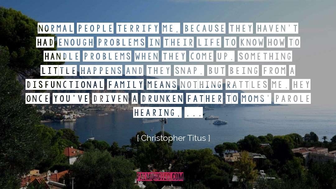 Being A Mom To A Daughter quotes by Christopher Titus