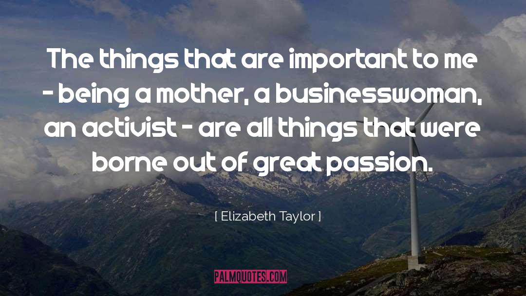 Being A Mother quotes by Elizabeth Taylor