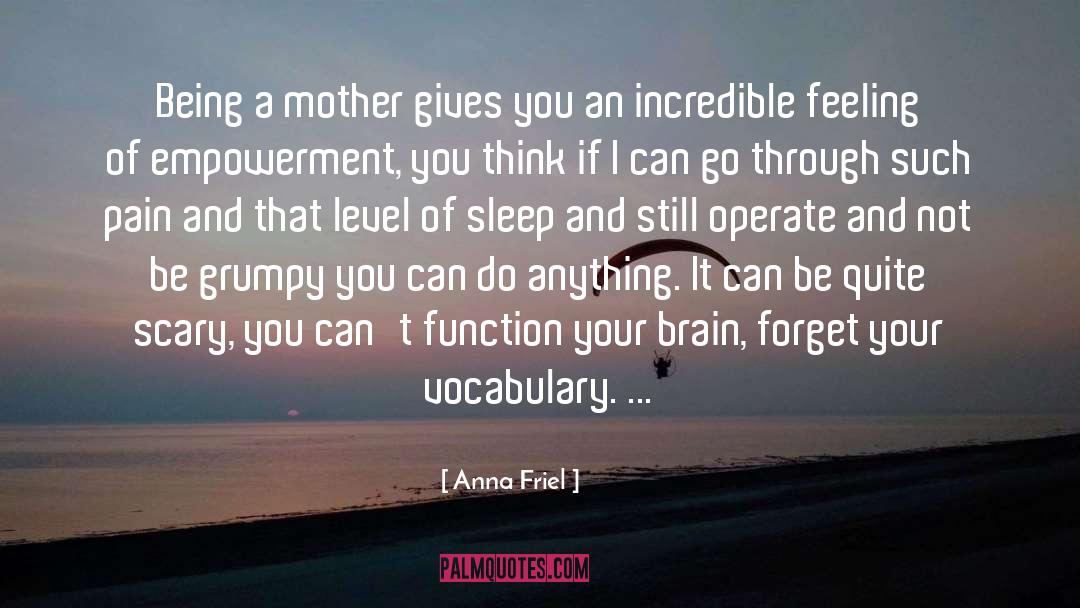 Being A Mother quotes by Anna Friel