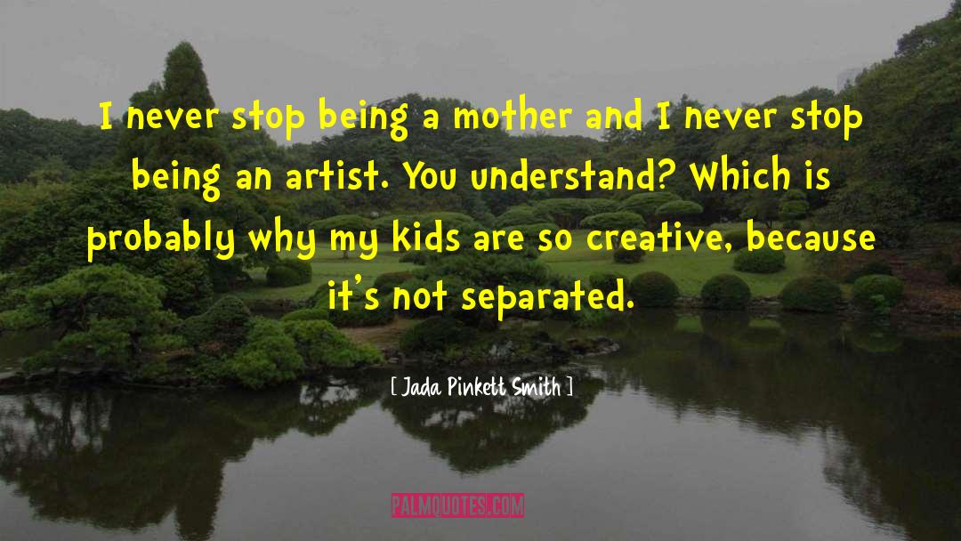 Being A Mother quotes by Jada Pinkett Smith