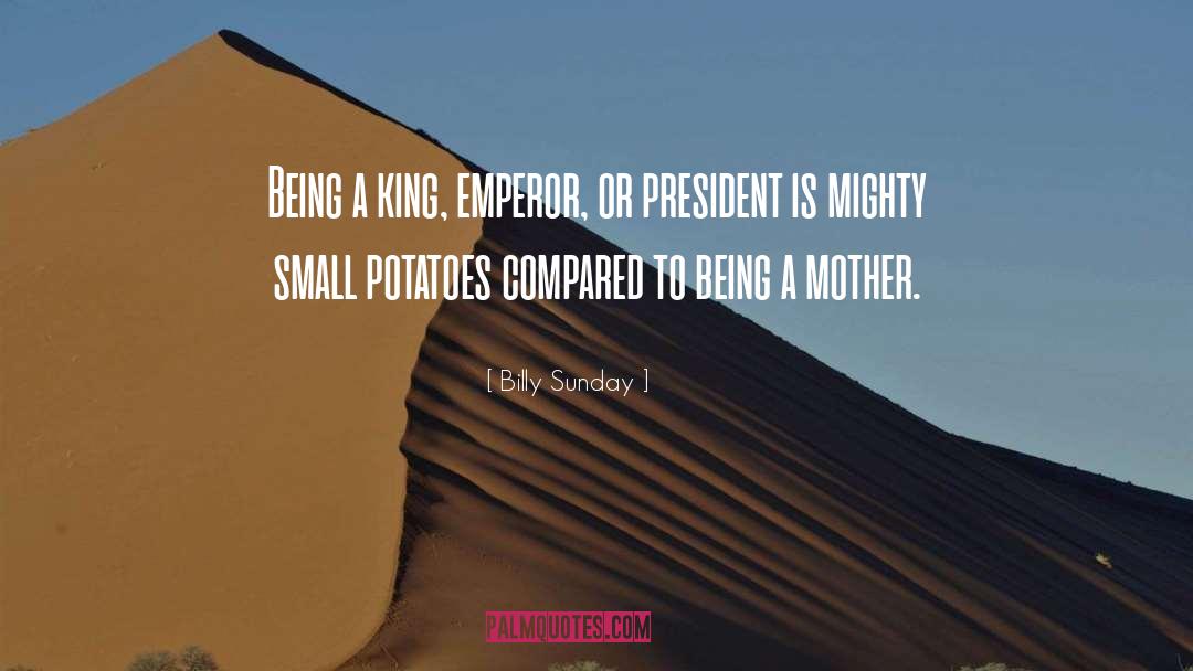 Being A Mother quotes by Billy Sunday