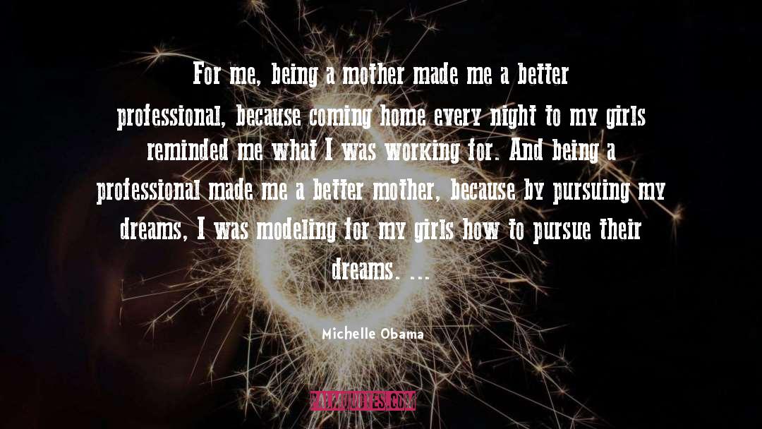 Being A Mother quotes by Michelle Obama