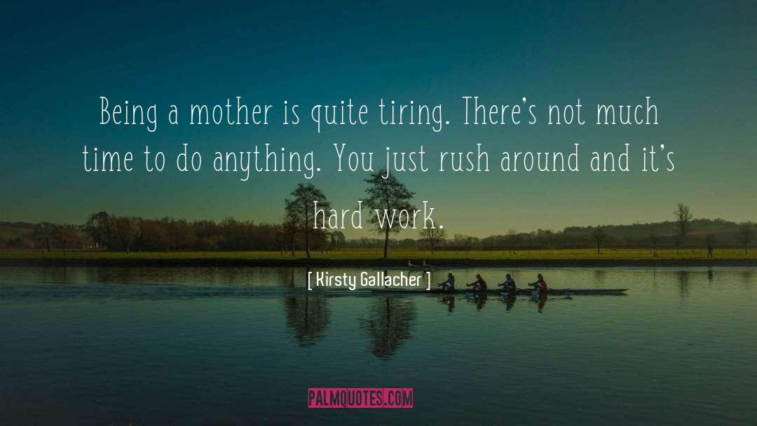 Being A Mother quotes by Kirsty Gallacher