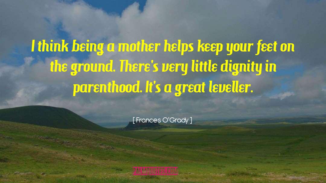 Being A Mother quotes by Frances O'Grady