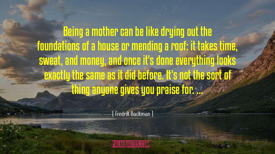 Being A Mother quotes by Fredrik Backman