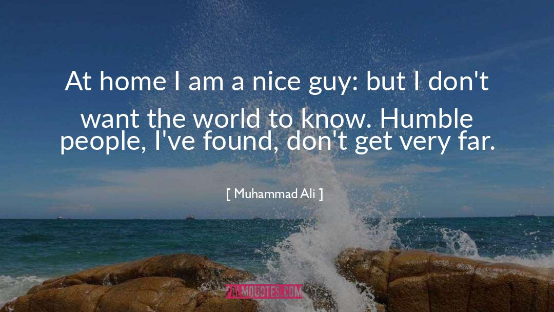 Being A Nice Guy quotes by Muhammad Ali