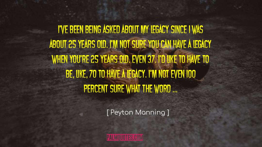 Being A Nun quotes by Peyton Manning