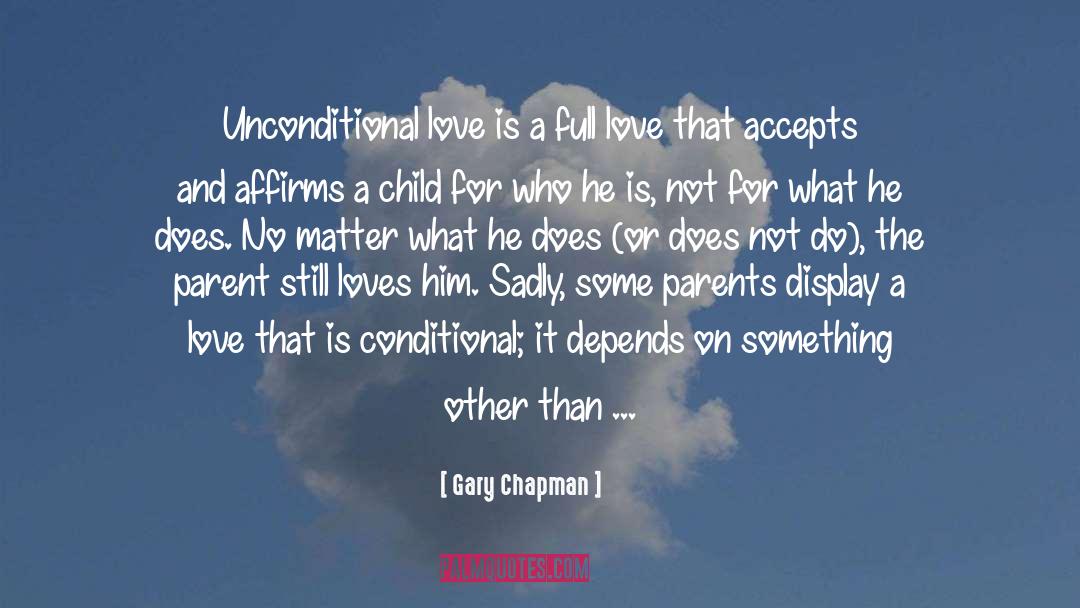 Being A Parent Hard quotes by Gary Chapman