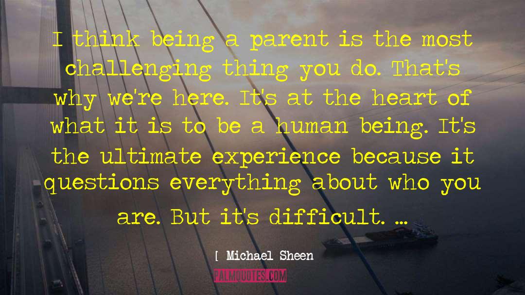 Being A Parent quotes by Michael Sheen