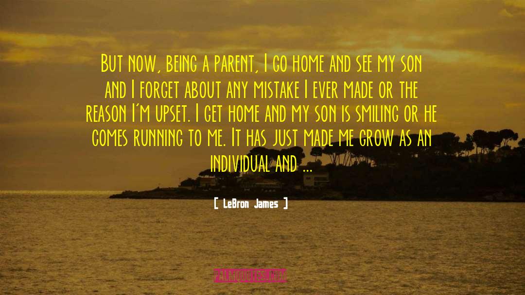 Being A Parent quotes by LeBron James