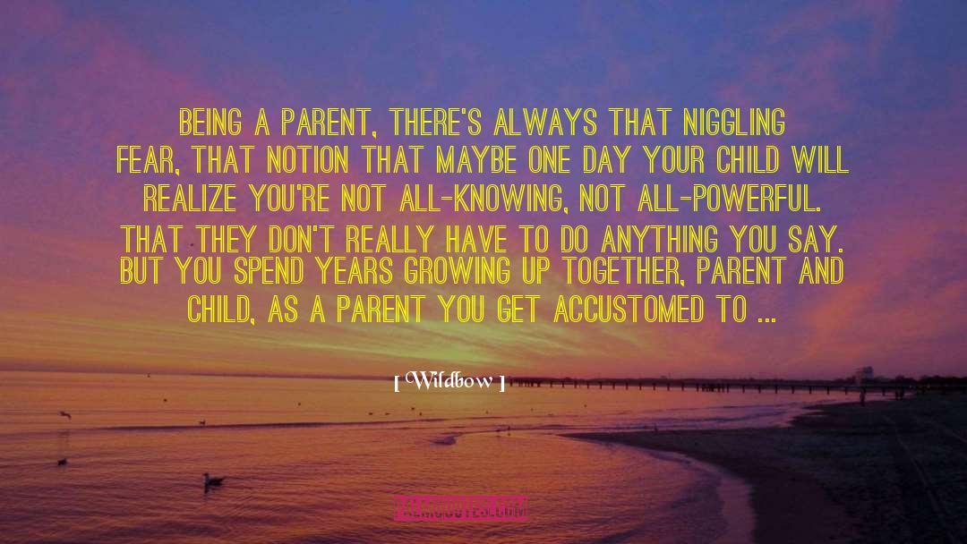 Being A Parent quotes by Wildbow