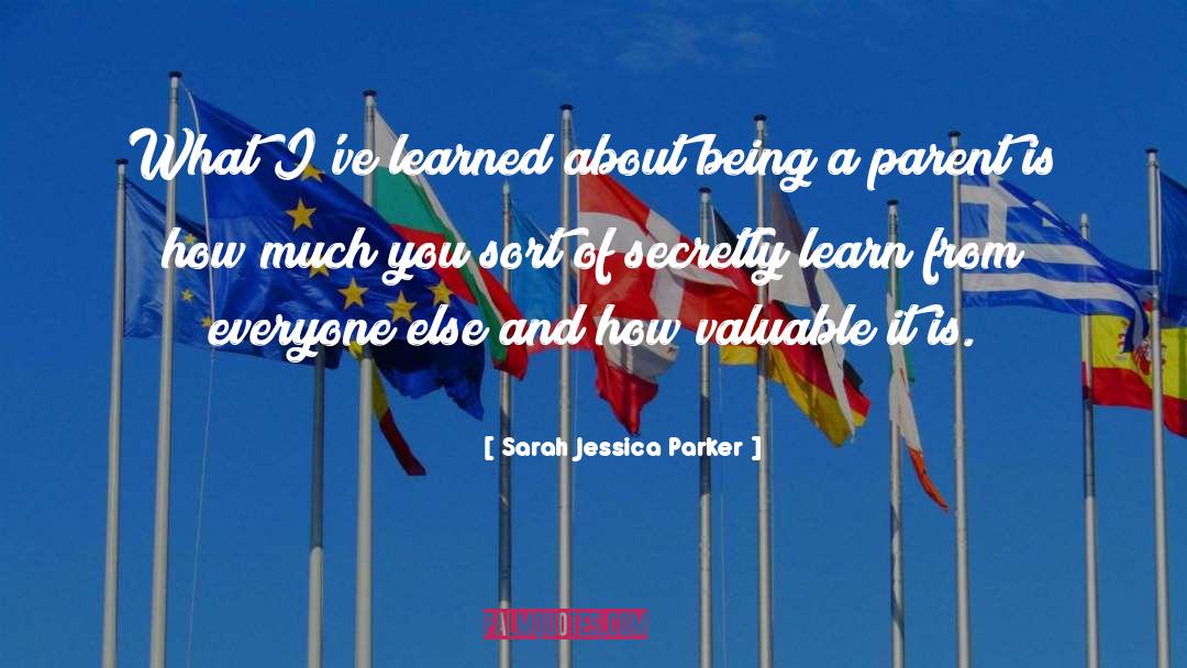 Being A Parent quotes by Sarah Jessica Parker