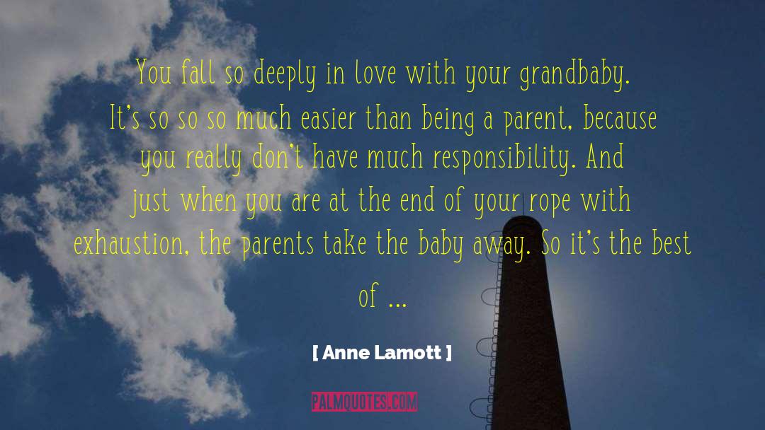 Being A Parent quotes by Anne Lamott