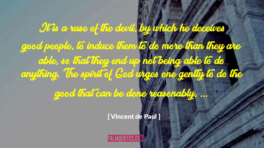 Being A People Ppleaser quotes by Vincent De Paul