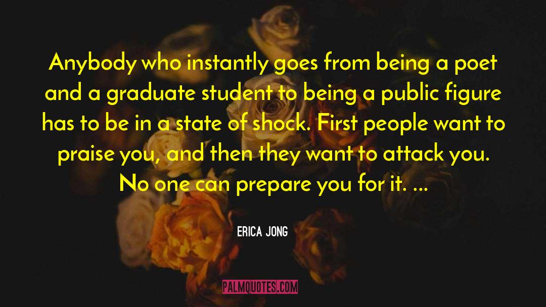Being A Poet quotes by Erica Jong