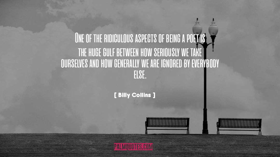 Being A Poet quotes by Billy Collins