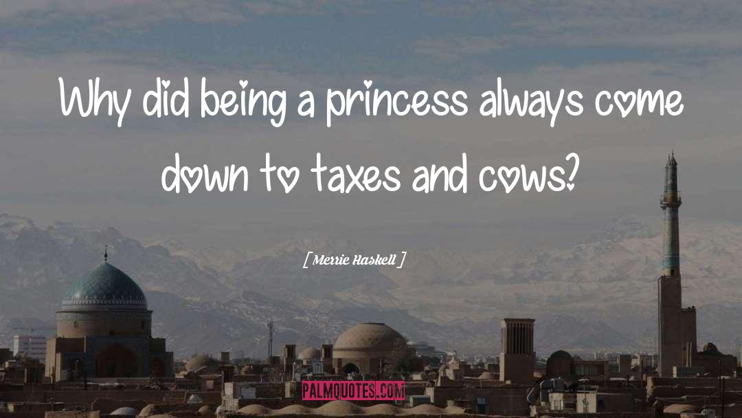 Being A Princess quotes by Merrie Haskell