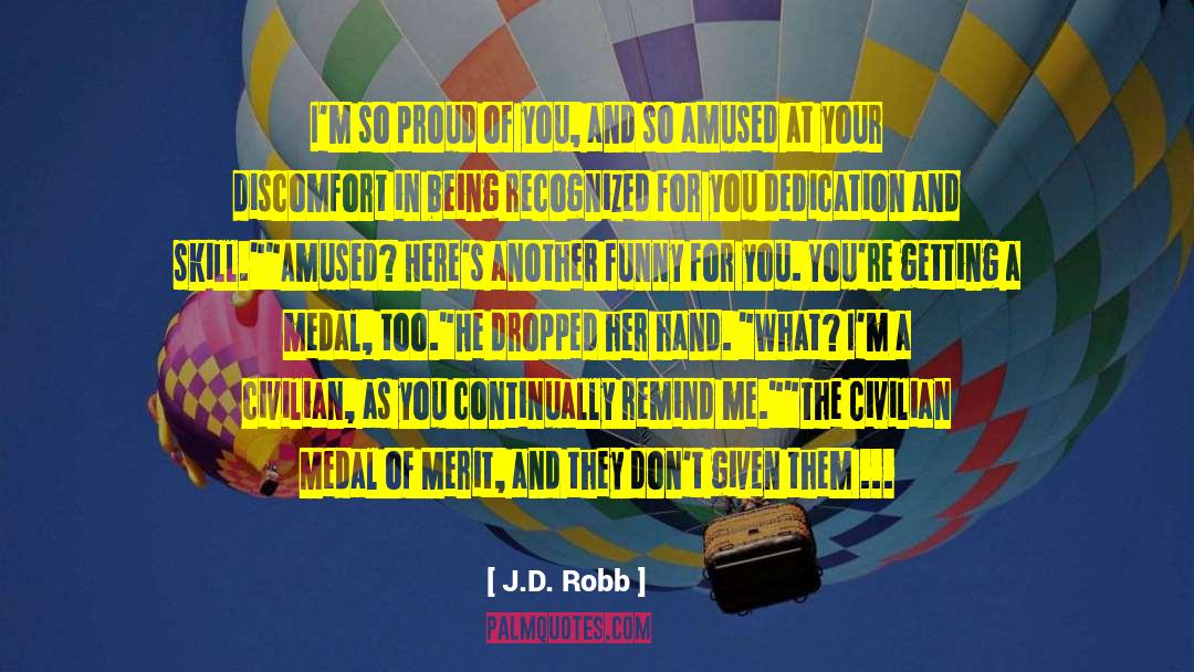 Being A Proud Teacher quotes by J.D. Robb