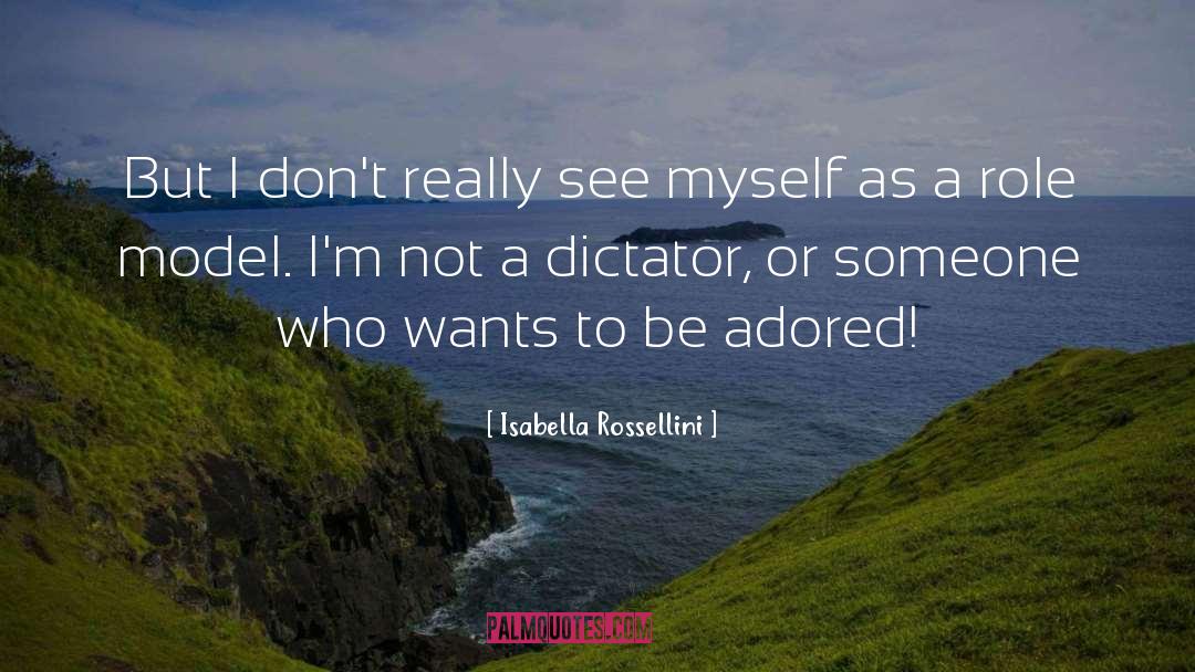 Being A Role Model quotes by Isabella Rossellini